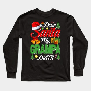 Dear Santa My Grampa Did It Funny Long Sleeve T-Shirt